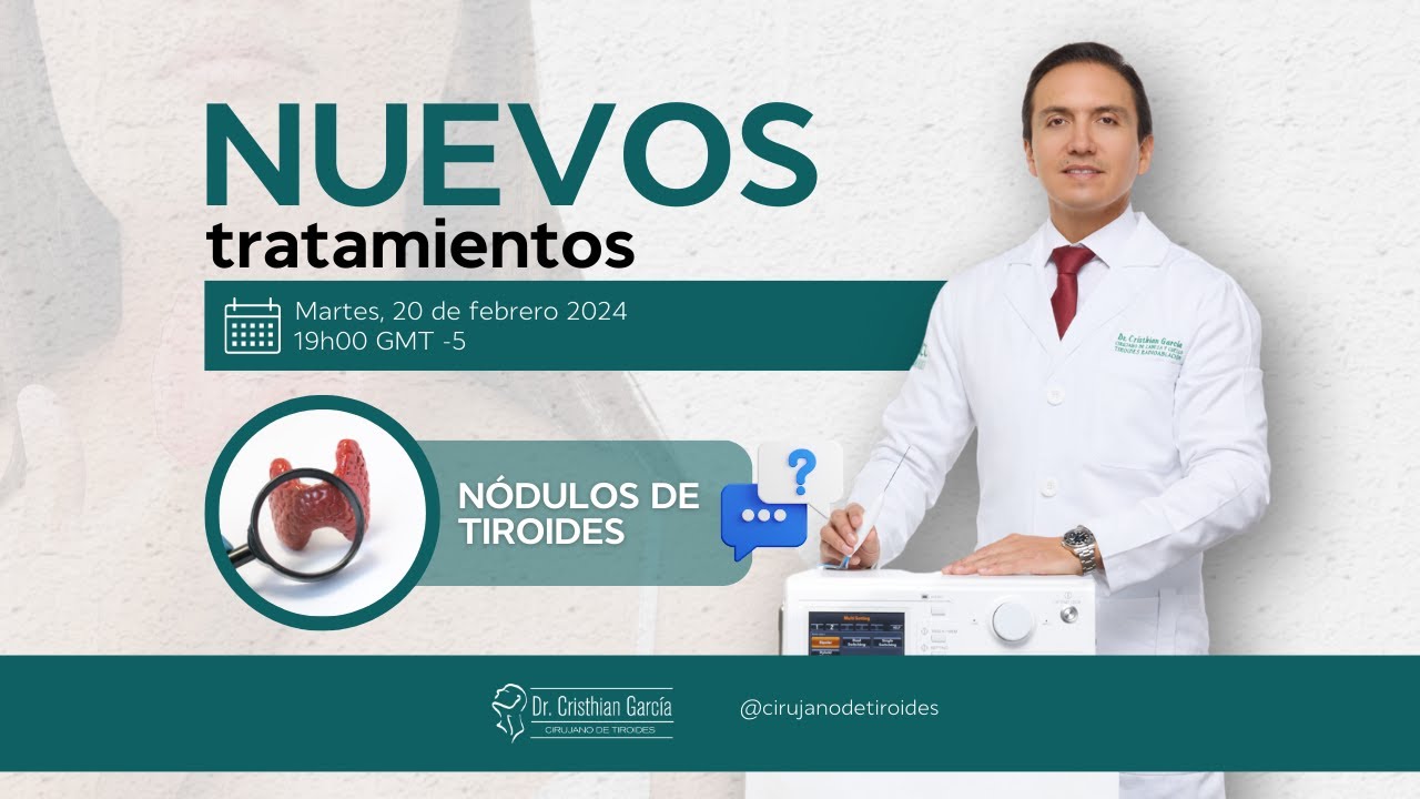 NUEVOS TRATAMIENTOS : nódulos tiroideos, ¿ Qué opciones tenemos?