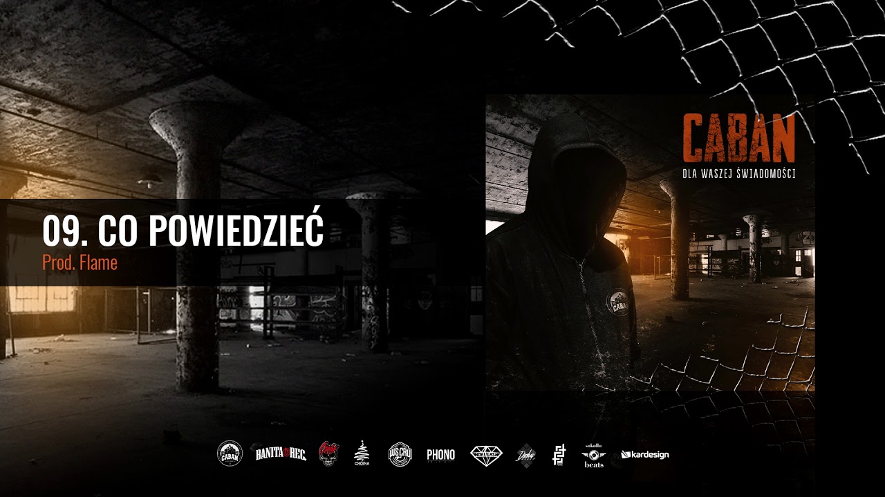 CABAN - CO POWIEDZIEĆ / PROD. FLAME