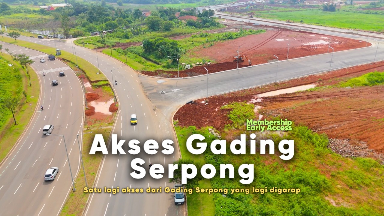 Ada Satu Lagi Akses baru Gading Serpong yang akan tembus ke Jalan Raya Legok Karawaci