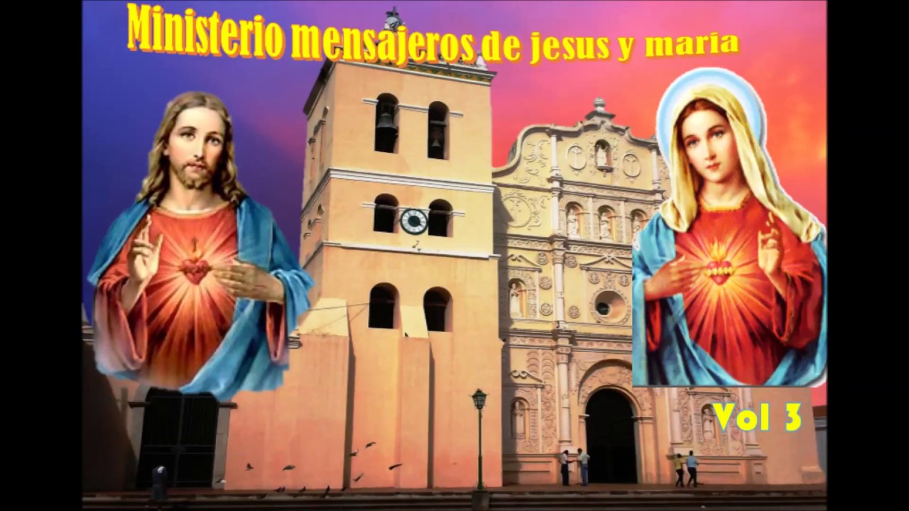 MINISTERIO MENSAJEROS DE JESUS Y MARIA COMAYAGUA CATOLICA VOL 3