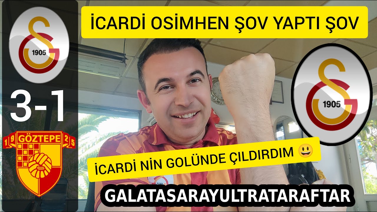 Bu Maçta Çıldırdım İcardi Sen Nesin Öyle - Galatasaray 3-1 Göztepe Tepki Videosu