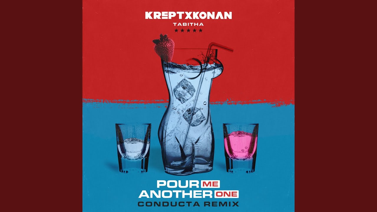 Pour Me Another One (Conducta Remix)