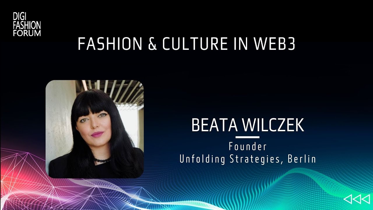 Beata Wilczek at DigiFashion Forum: Fashion & Culture in Web3