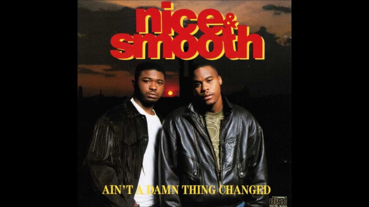 Nice & Smooth - Sometimes I Rhyme Slow