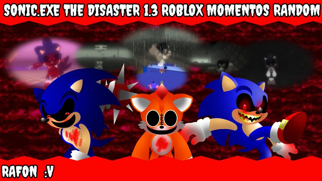 SONIC.EXE THE DISASTER (1.3) ROBLOX MOMENTOS RANDOM