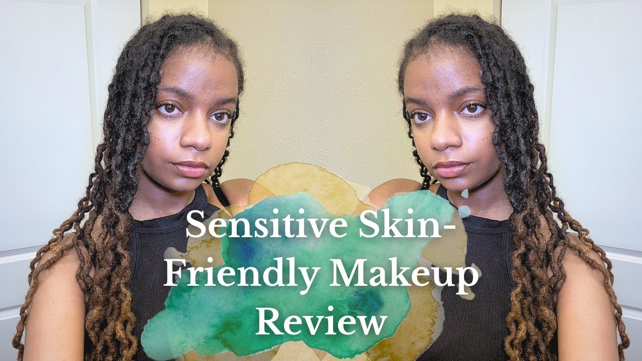SENSITIVE SKIN-FRIENDLY MAKEUP REVIEW || And Wear Test