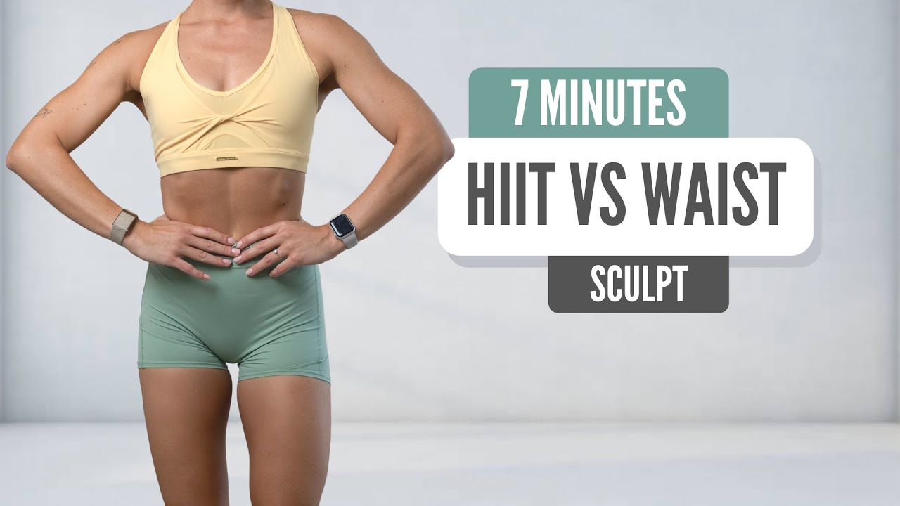 HIIT vs WAIST (sculpt) // 7 MIN Workout (no weights)