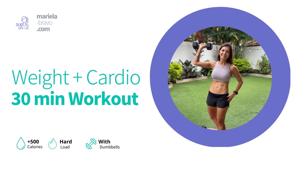 Weight + Cardio 30 Minutes Workout