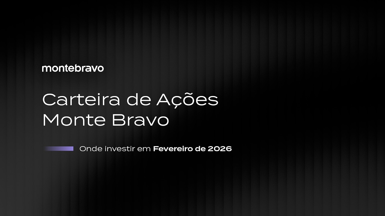 Carteira de A&ccedil;&otilde;es Monte Bravo | Onde investir em fevereiro de 2026