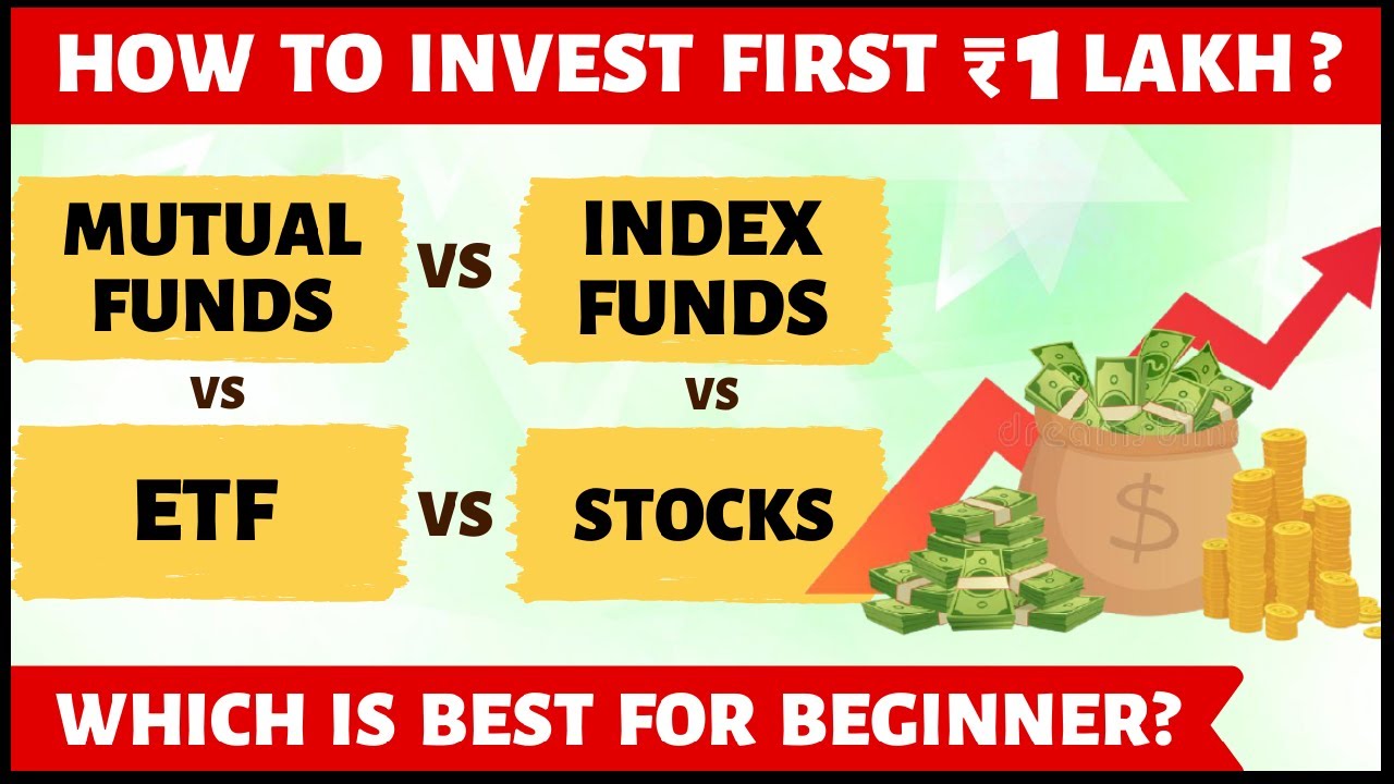 MUTUAL FUND vs INDEX FUND vs ETF vs STOCKS | How to Invest 1st Lakh?