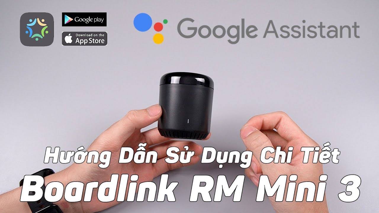 Hướng Dẫn Sử Dụng Liên Kết Với Google Assistant Cục Điều Khiển Boardlink RM Mini 3! Chiếm Tài Mobile