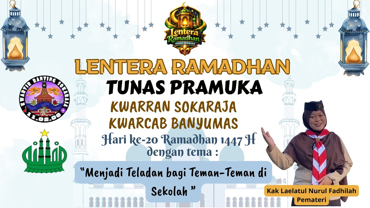 Menjadi Teladan bagi Teman-Teman di Sekolah  || Lentera Ramadhan Tunas Pramuka Hari Ke-20