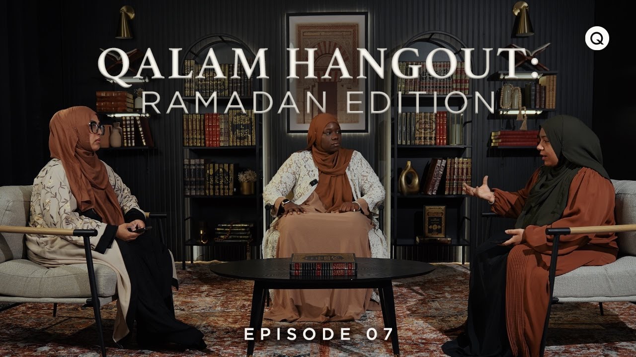 Qalam Hangout: What Are We Feeding Our Hearts? (Juz 7 Reflections)