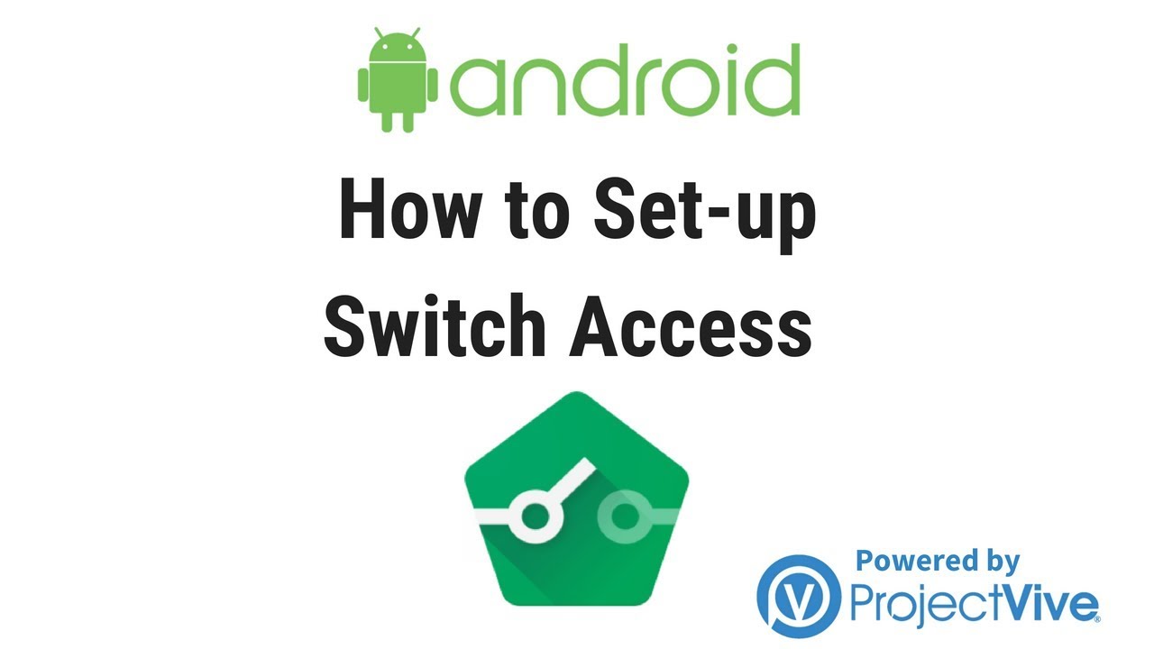 How to Set-up Switch Access on Android