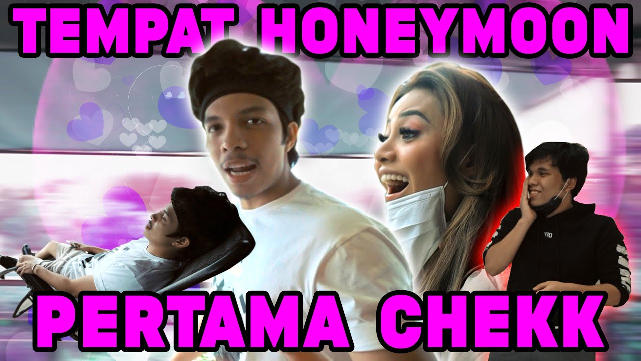 Chekk Tempat Pertama HONEYMOON, Jadi Pengen Cepet......