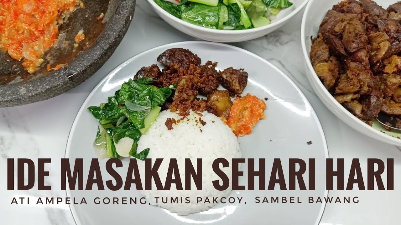 IDE MASAKAN SEHARI HARI (PART1) 3 MENU MASAKAN HEMAT, ati ampela goreng, tumis pakcoy, sambal bawang