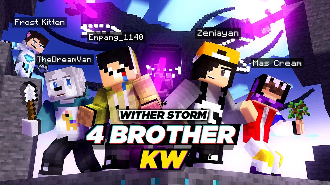 Pertarungan 4 BROTHER KW Melawan WITHER STORM di WORLD Erpan1140