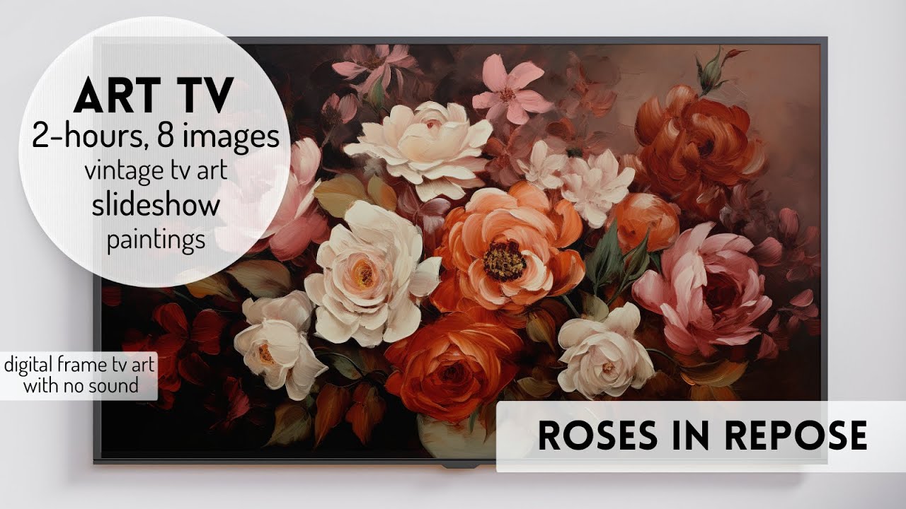 TV Art Fall Flowers Romantic Vintage Florals Art TV ScreenSaver Autumn Roses Paintings Frame TV Hack