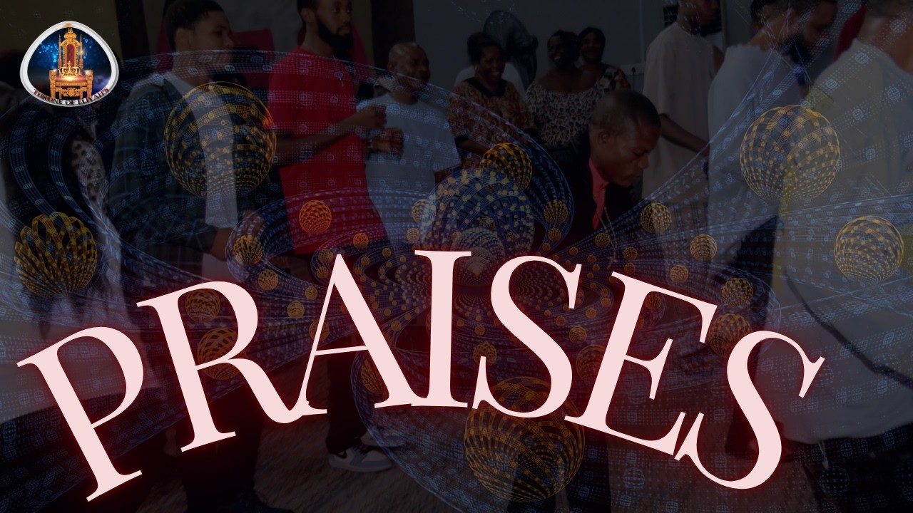 PRAISES.