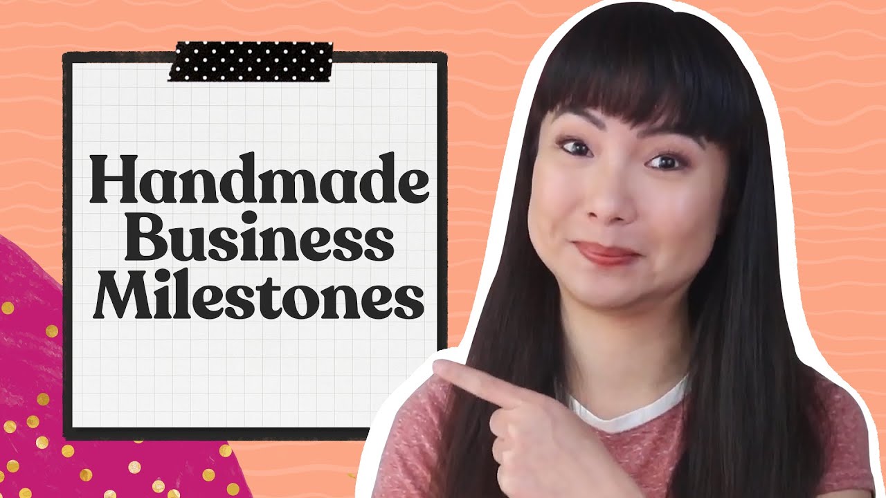 9 Milestones That Will Happen In Your Handmade Business