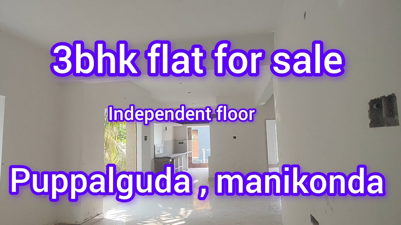 3bhk flat for sale || North facing || 1620 sft || independent floor || puppalguda manikonda 
