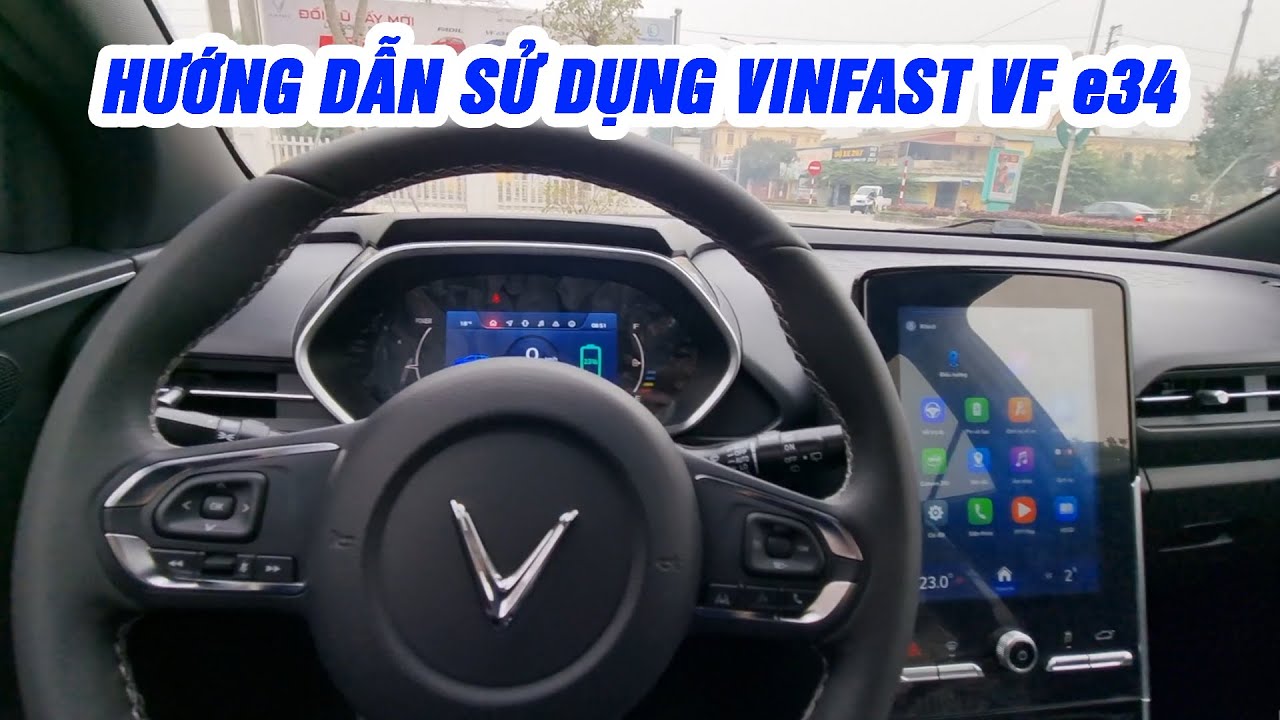 Hướng dẫn sử dụng xe điện VinFast VF e34 cho người mới l&aacute;i lần đầu | Th&agrave;nh Auto