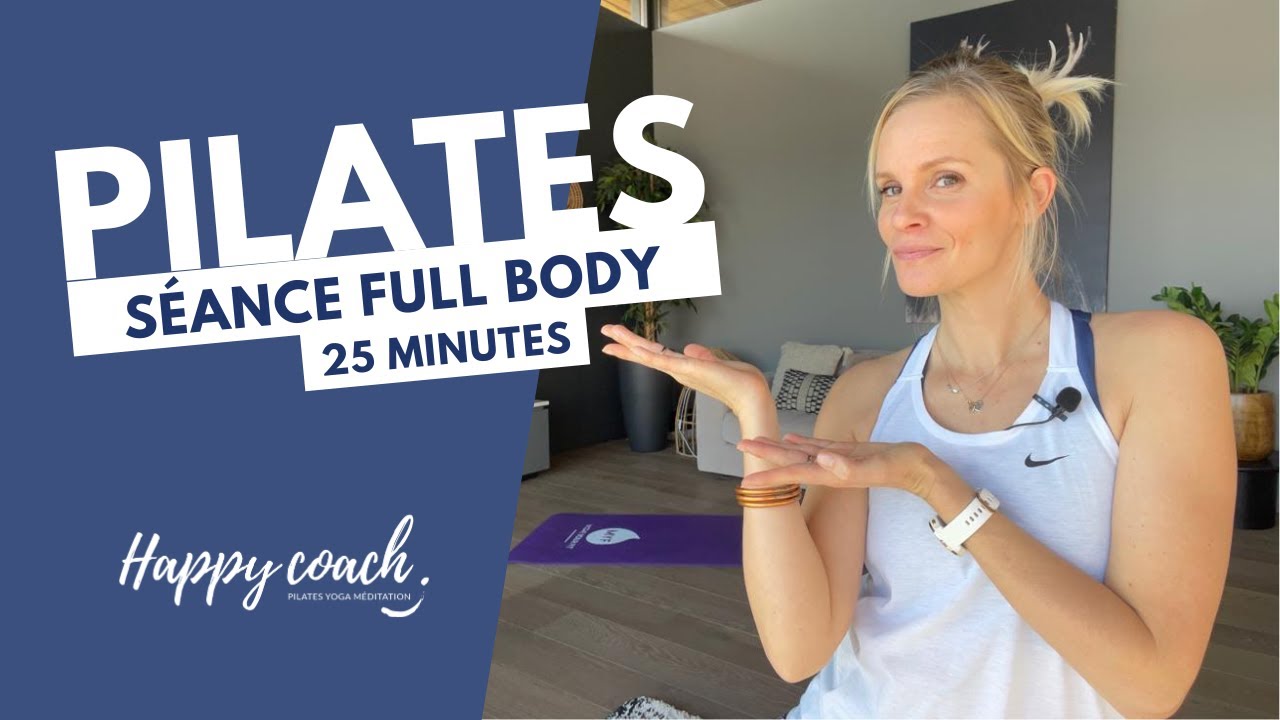 PILATES FULL BODY (Corps complet - 25 minutes) - Happy Coach by Aurélie