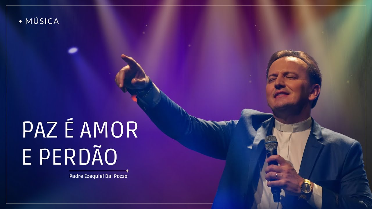 Padre Ezequiel - Paz &eacute; amor e perd&atilde;o