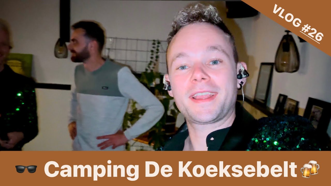 VLOG #26 - 🕶️ Camping De Koeksebelt🍻