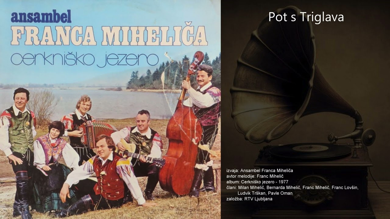 Pot s Triglava - Ansambel Franca Miheliča