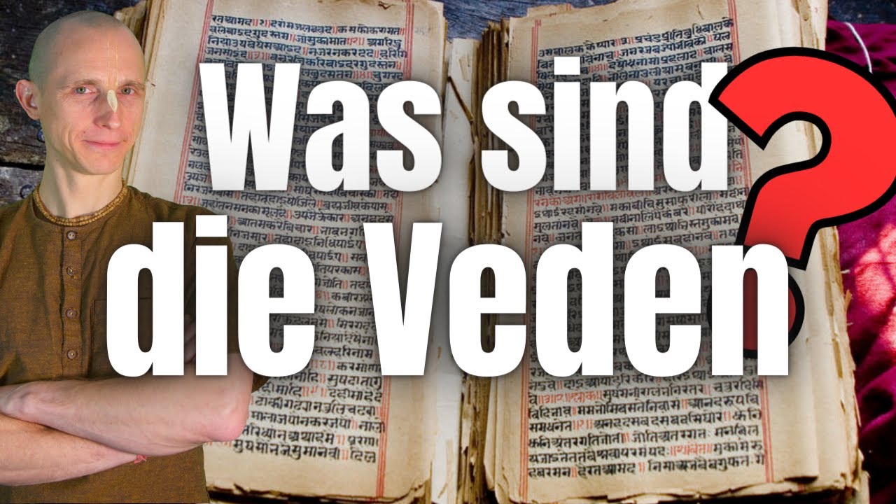Was sind die Veden eigentlich und was bringen sie mir?