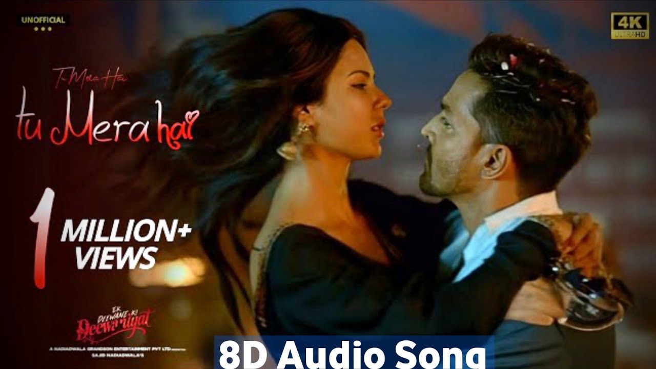 Tu Mera hai 8D Audio Song from Ek Deewana ki Deewaniyat 