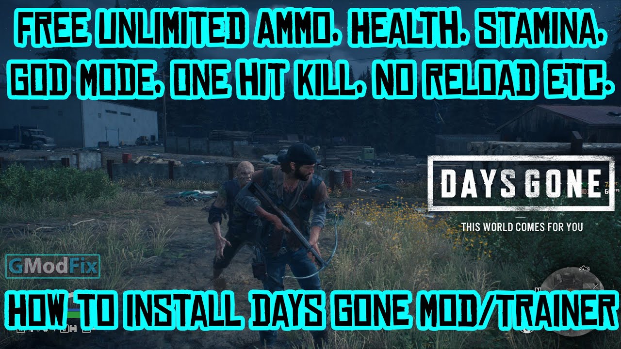 How to install Days Gone Mod/Trainer Free Unlimited Ammo, Health, Stamina,GOD MODE, One hit kill etc