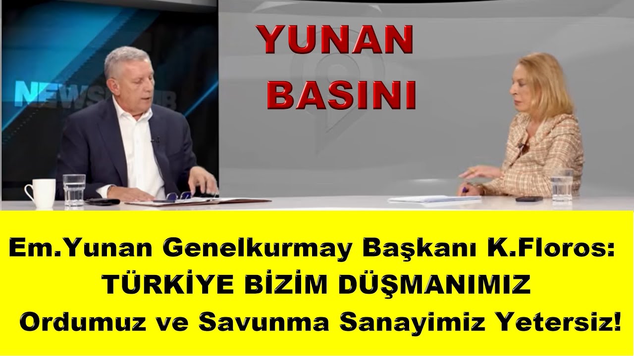 K.Floros: T&Uuml;RKİYE BİZİM D&Uuml;ŞMANIMIZ : Ordumuz ve Savunma Sanayimiz Yetersiz!