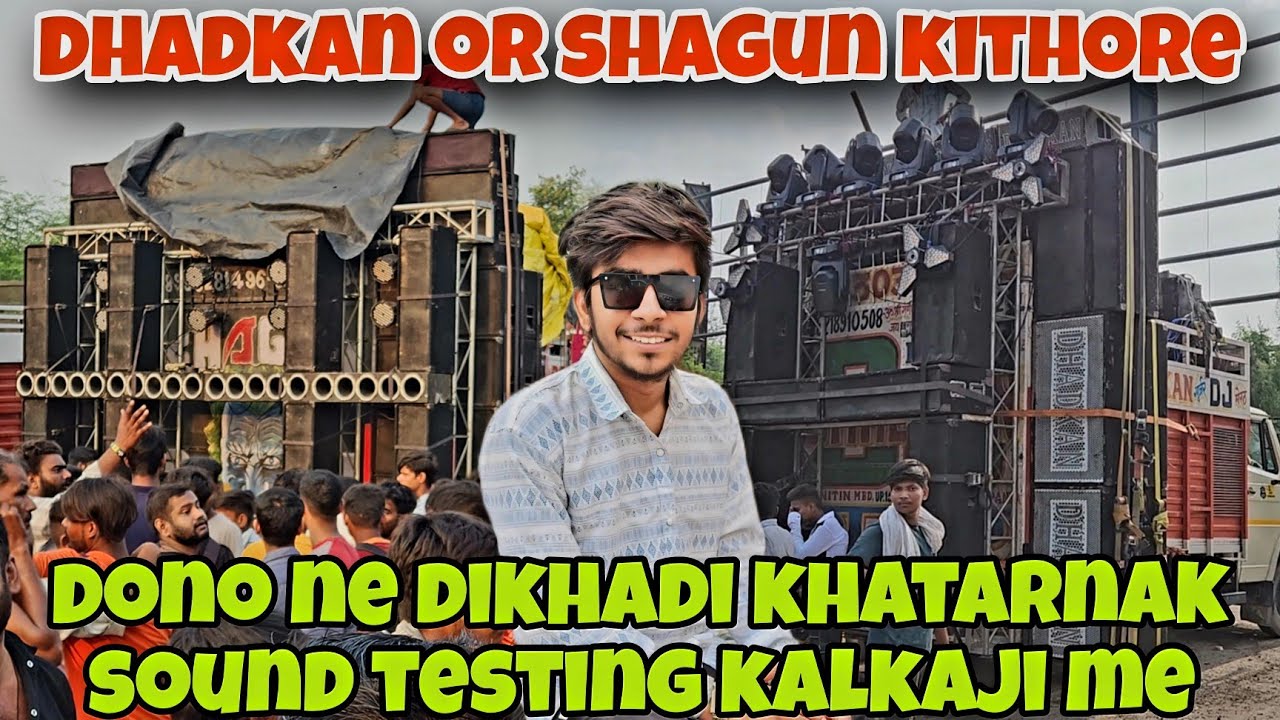 DJ DHADKAN OR SHAGUN KITHORE SOUND TESTING KALKAJI JYOT YATRA 14 BASS 20 BASS