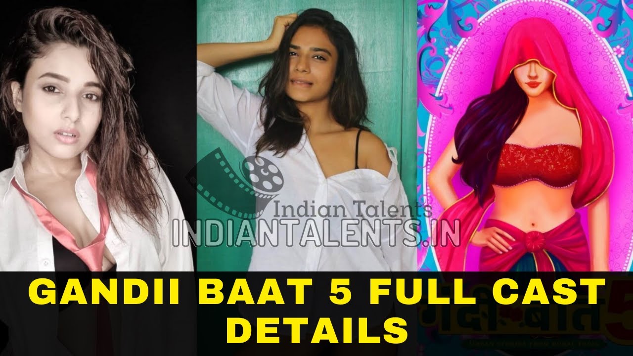 Gandii Baat 5 Cast | Gandii Baat 5 Web Series | Alt Balaji Gandii Baat 5 | #GandiiBaat5