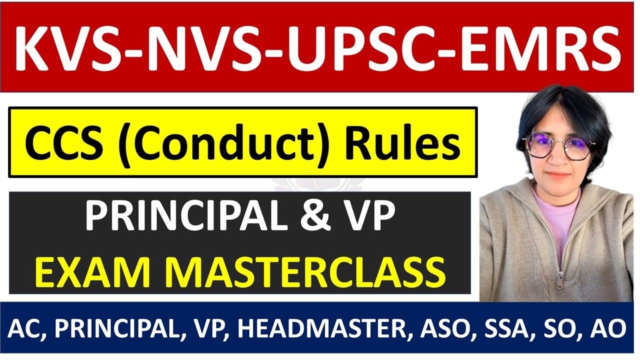 CCS (Conduct) Rules | Principal & VP Capsule Series | KVS, NVS, UPSC, EMRS | Admin & Finance