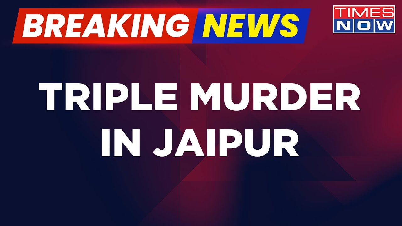 Breaking News | Jaipur Triple Murder Case: Man Shoots Woman, Two Children Dead In Malviya Nagar
