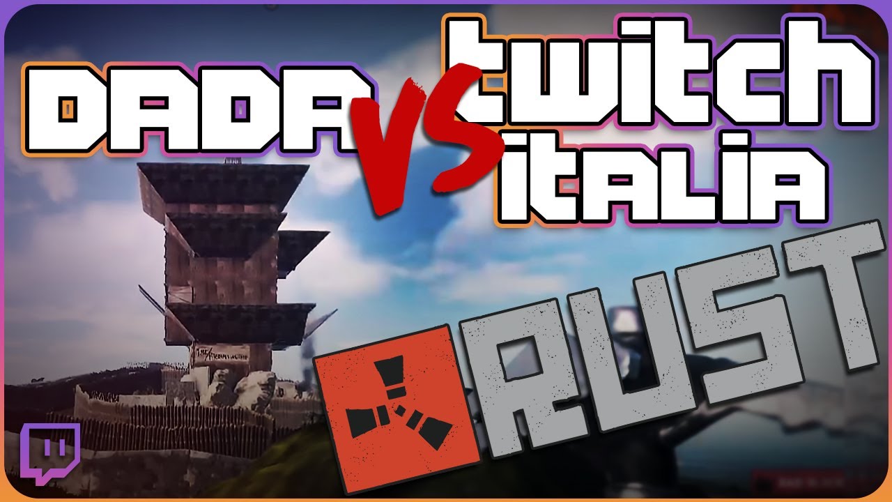 DADA CONTRO TWITCH ITALIA...SU RUST