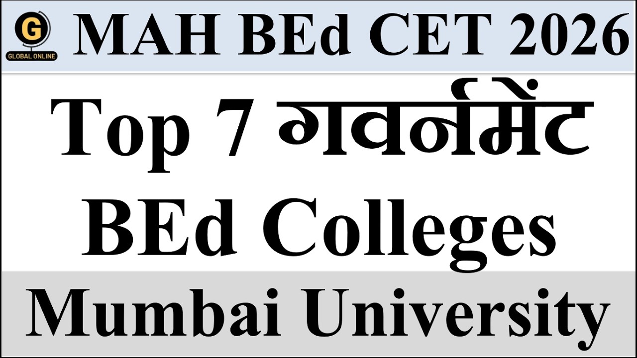 TOP 7 Government B.Ed Colleges Under Mumbai University | MAH B.Ed CET 2026