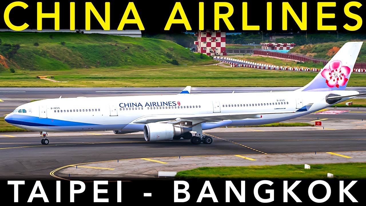 TRIP REPORT | CHINA AIRLINES🇹🇼| Airbus A330-300 | Taipei to Bangkok