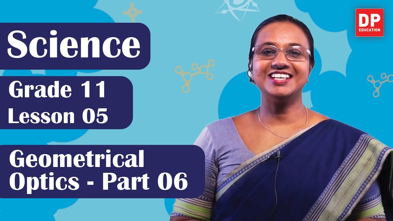 Lesson 05  - Geometrical Optics (Part 06) | Grade 11 Science in English