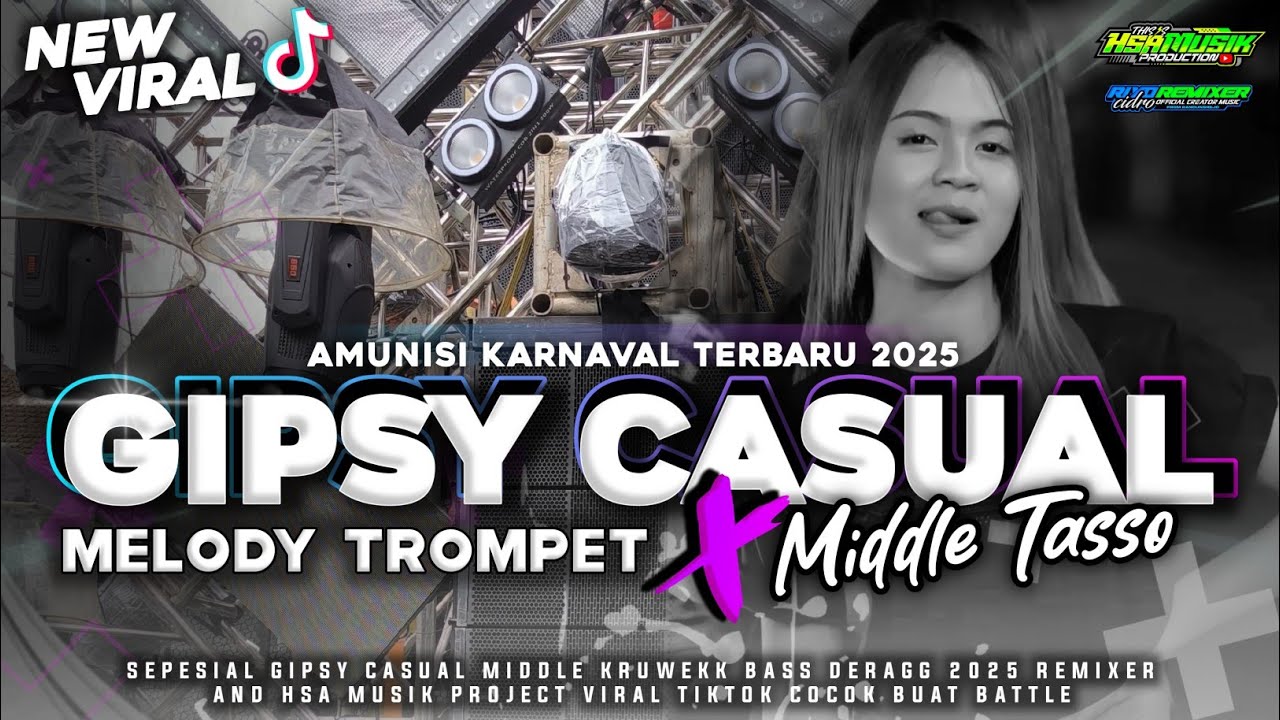 DJ GIPSY CASUAL X MELODY TROMPET VIRAL TIKTOK || STYLE PARTY MIDDLE TASSO NULUP ‼️