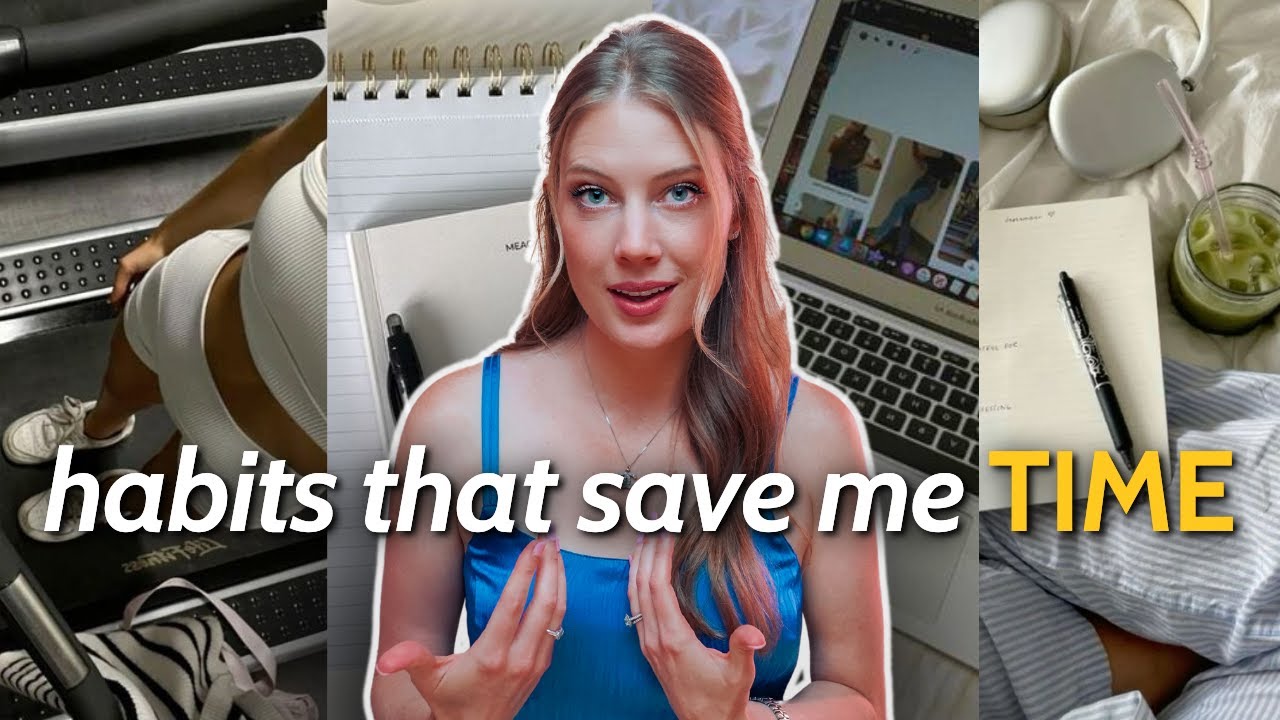 8 Habits That SAVE Me 10+ Hours a Week