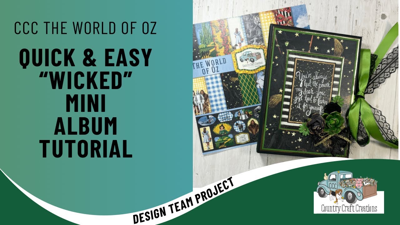 Quick & Easy “Wicked” Mini Album Tutorial | Country Craft Creations DTP | ​The World of Oz