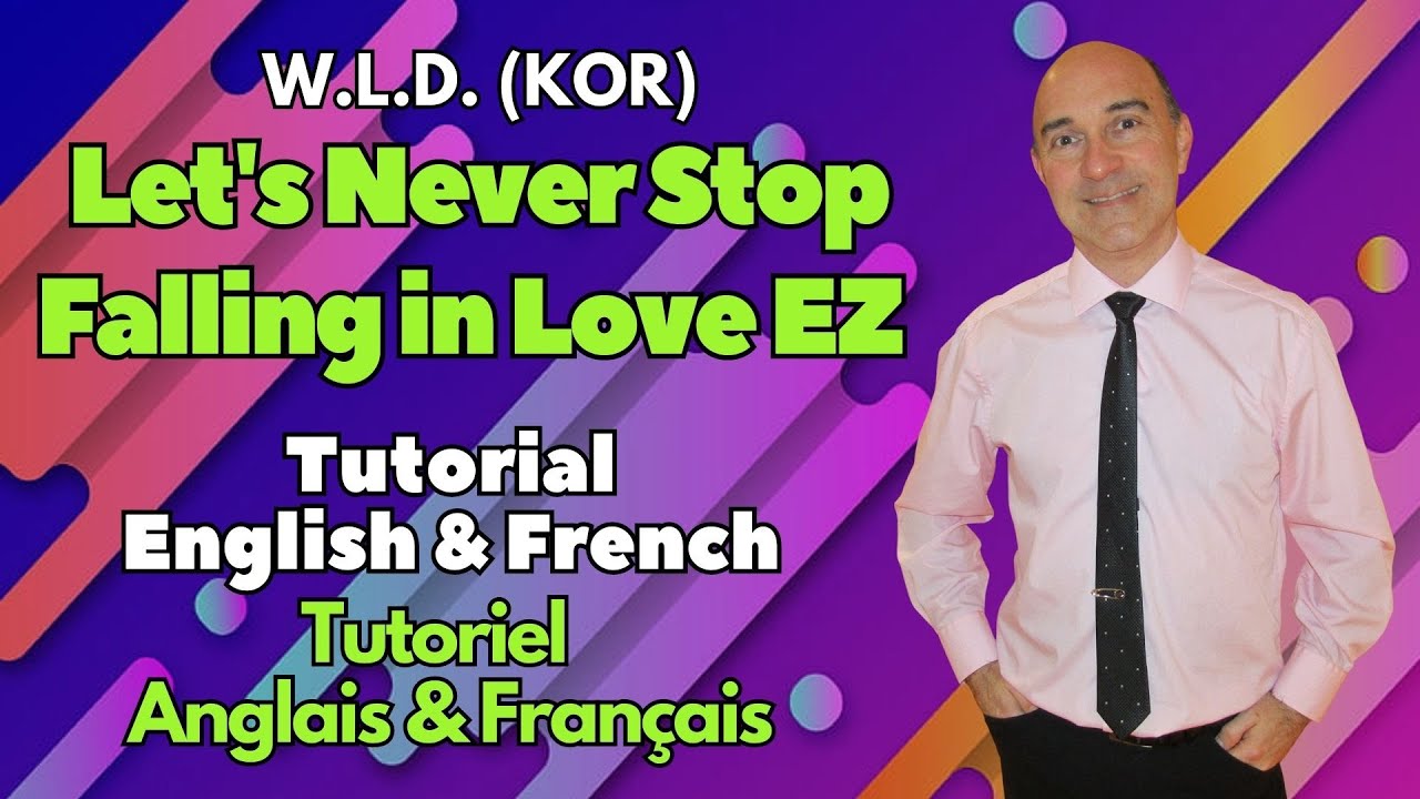 Let’s Never Stop Falling in Love EZ Line Dance (Tutorial English & French / Anglais & Français)