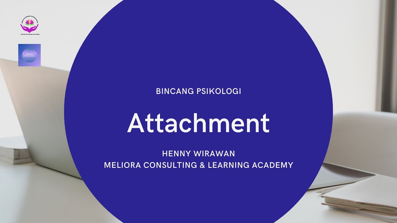 Bahas Psikologi - Attachment