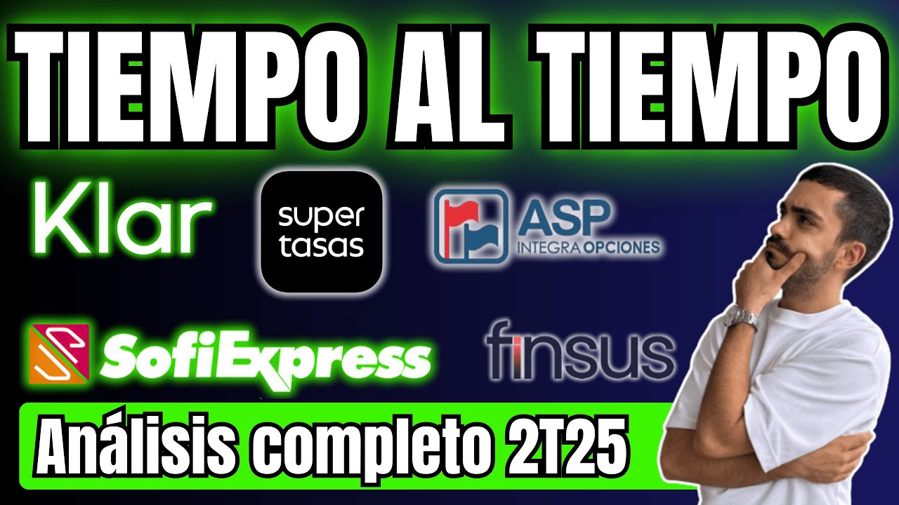 Klar vs FINSUS vs Supertasas: &iquest;Cu&aacute;l es m&aacute;s s&oacute;lida? - An&aacute;lisis 2T 2025 pt. 2