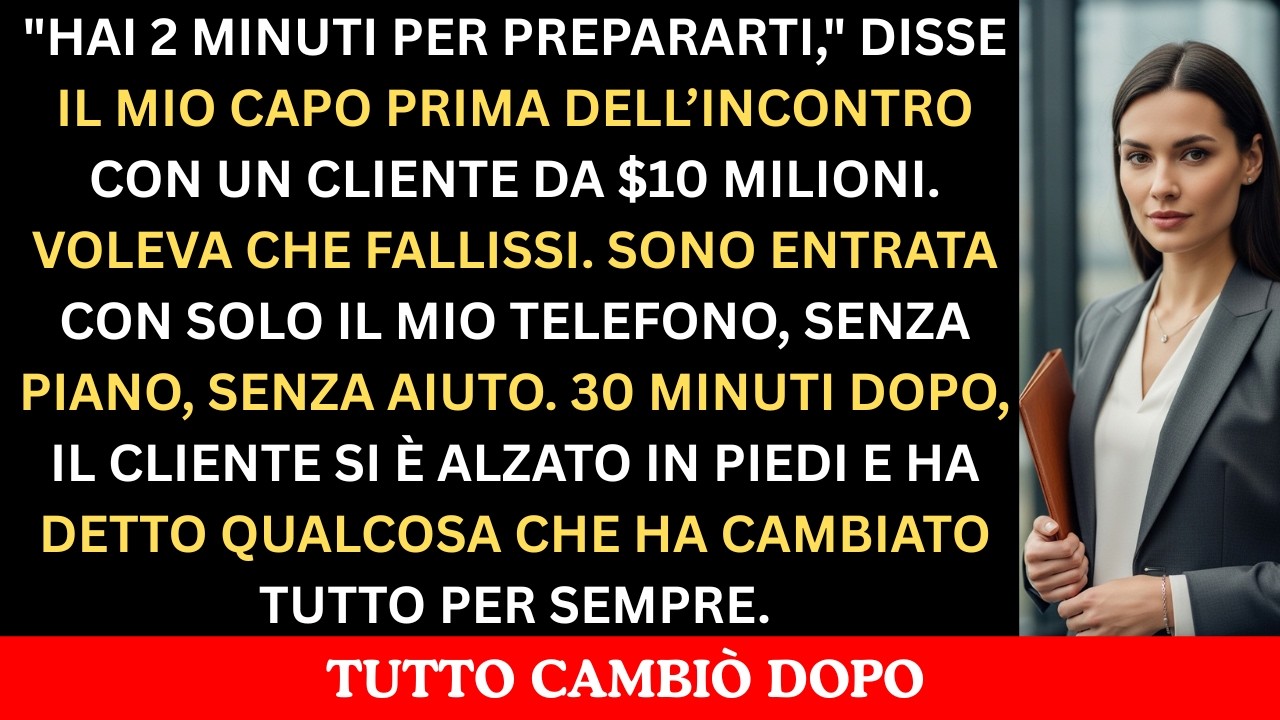 Mi Hanno Dato Solo 2 Minuti Prima dela Riunione Più Importante della Mia Carriera Cosa Ho Fatto Dopo