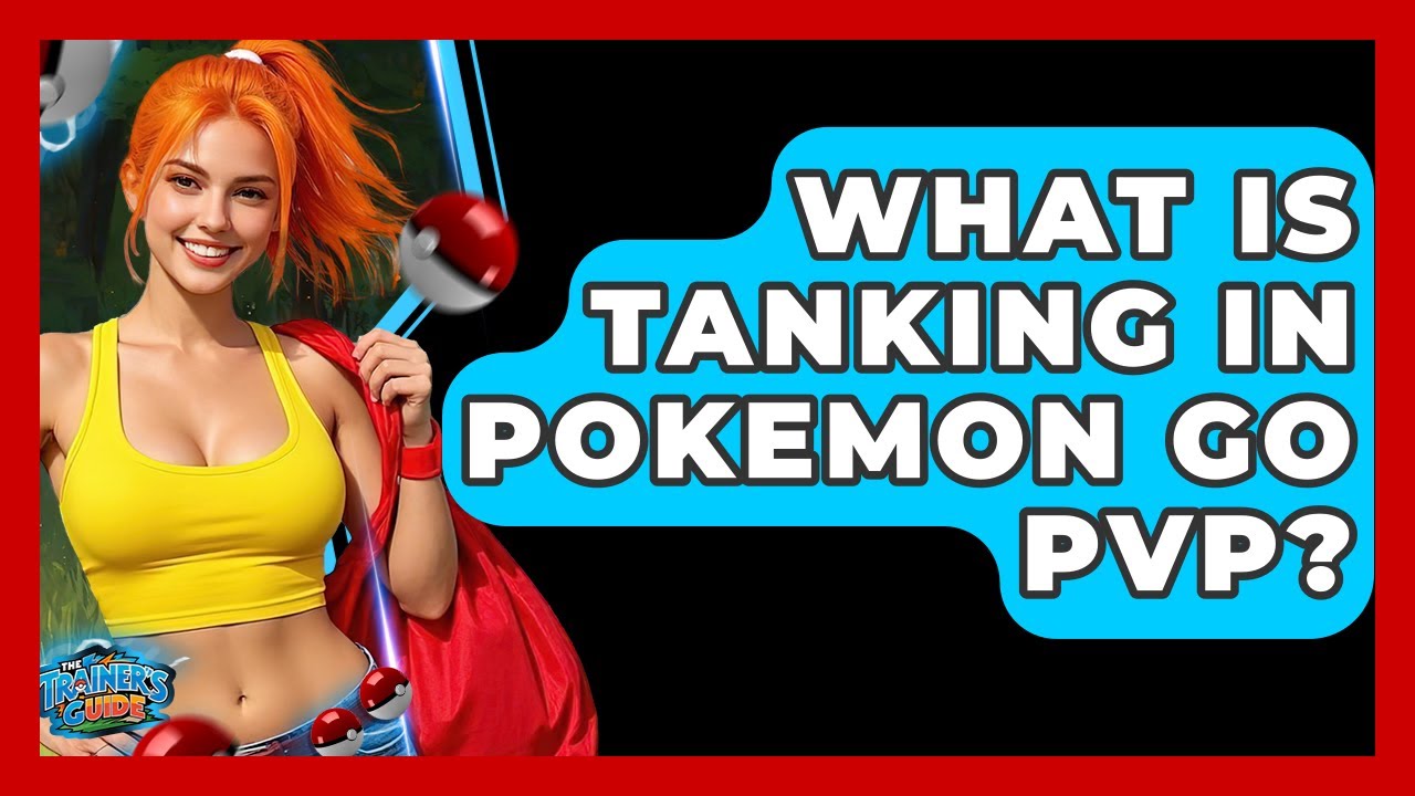 What Is Tanking In Pokemon GO PvP? - The Trainers Guide